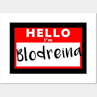 Hello I'm Blodreina Posters and Art